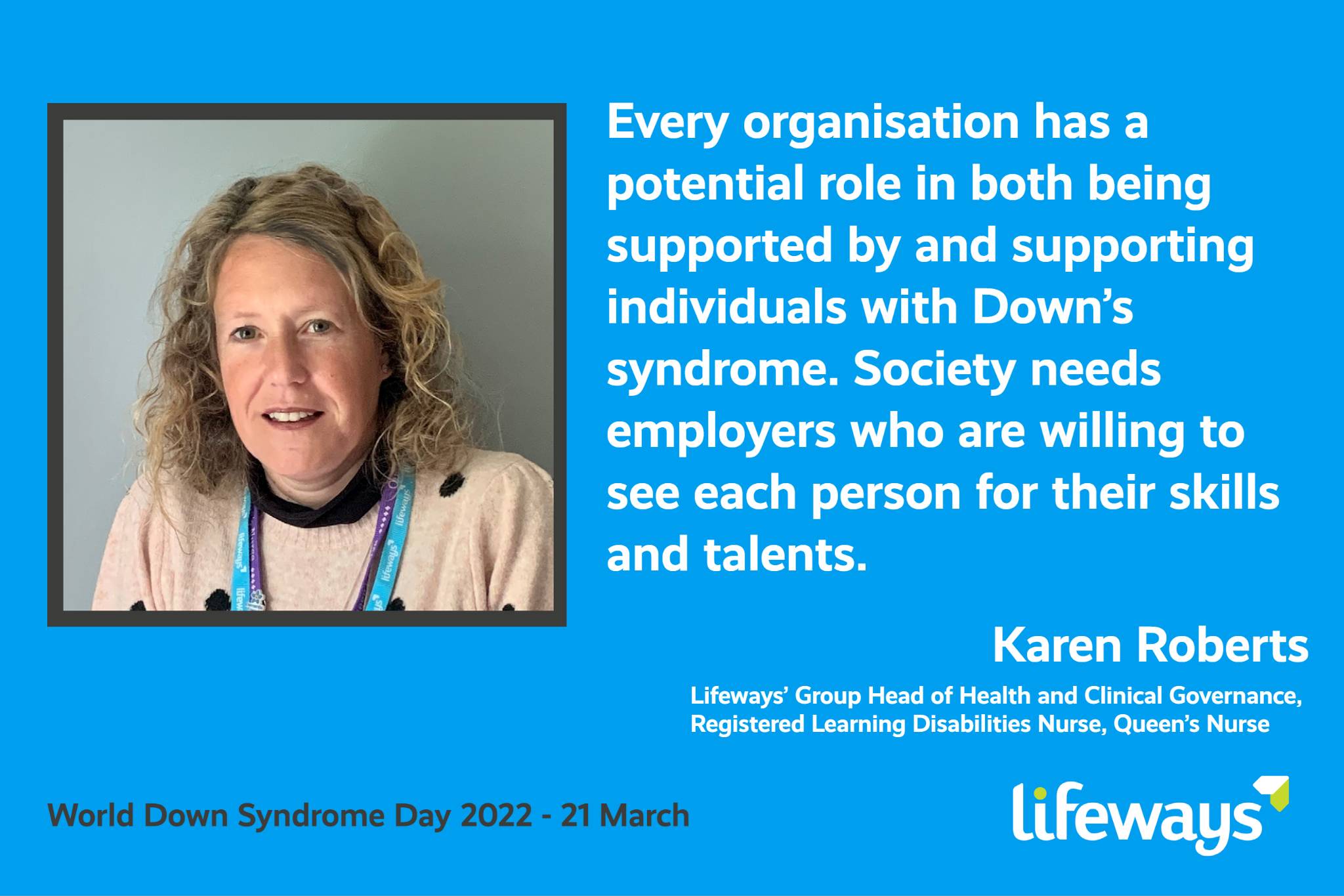 Seeing the ability and not the disability: why it’s time for society to unlock the potential of people with Down’s syndrome - Karen Roberts